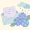 梅雨の挨拶を手紙で丁寧に伝える【季節感ある例文と書き方の工夫】