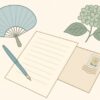 【夏の手紙の挨拶文マナー】失礼にならない書き方＋時期別の文例集