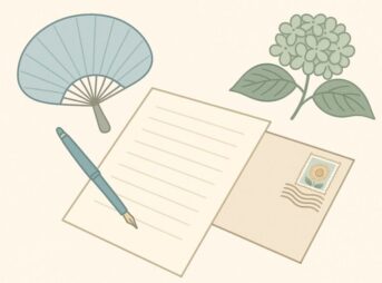 【夏の手紙の挨拶文マナー】失礼にならない書き方＋時期別の文例集